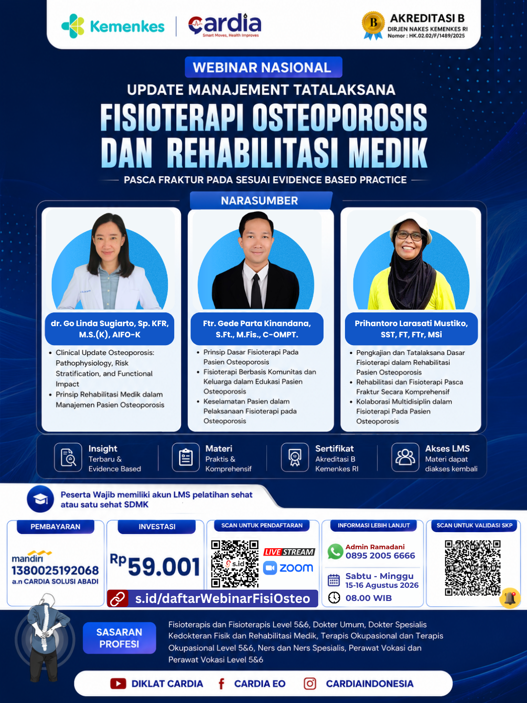 Webinar Nasional: Update Manajemen Tatalaksana Fisioterapi Osteoporosis dan Rehabilitasi Medik Pasca Fraktur pada Sesuai Evidence Based Practice